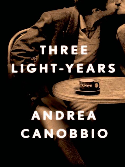 Title details for Three Light-Years by Andrea Canobbio - Wait list
